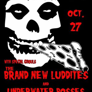 Burlington friends, come see Underwater Bosses perform at Manhattan Pizza with The Tsunamibots and the Brand New Luddites on Sat. October 27. This is a Halloween party, so wear a costume!!!